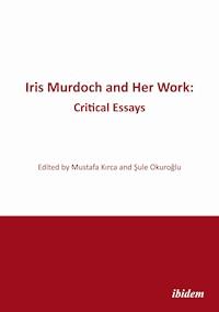 Iris Murdoch and Her Work: Critical Essays -  - E-Book