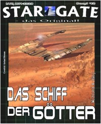 STAR GATE 042: Das Schiff der Götter - Wilfried A. Hary - E-Book