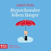 Hypochonder leben länger - Jakob Hein - Hörbuch
