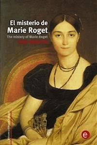 El misterio de Marie Roget/The mistery of Marie Roget - Edgar Allan Poe - E-Book
