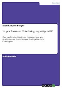 Ist geschlossene Unterbringung zeitgemäß? - Monika Lynn Berger - E-Book