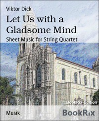 Let Us with a Gladsome Mind - Viktor Dick - E-Book
