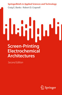 Screen-Printing Electrochemical Architectures - Craig E. Banks - E-Book