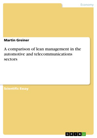 A comparison of lean management in the automotive and telecommunications sectors - Martin Greiner - E-Book