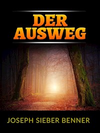 Der Ausweg (Übersetzt) - Joseph Sieber Benner - E-Book