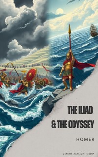 The Iliad & The Odyssey - Homer - E-Book