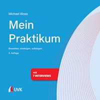 Mein Praktikum - bewerben, einsteigen, aufsteigen - Michael Bloss - E-Book