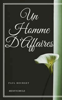 Un Homme d'Affaires - Paul Bourget - E-Book