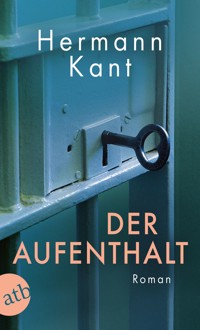 Der Aufenthalt - Hermann Kant - E-Book