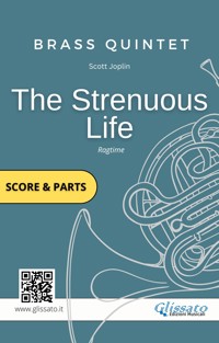 Brass Quintet / Ensemble "The Strenuous Life" (score & parts) - Scott Joplin - E-Book
