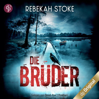 Die Brüder (Ungekürzt) - Rebekah Stoke - Hörbuch