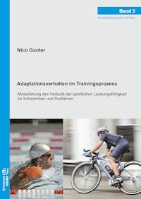 Adaptationsverhalten im Trainingsprozess - Nico Ganter - E-Book