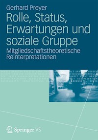 Rolle, Status, Erwartungen und soziale Gruppe - Gerhard Preyer - E-Book