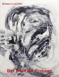 Das Wort der Preisung - Helmut Lauschke - E-Book