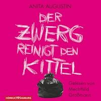 Der Zwerg reinigt den Kittel - Anita Augustin - Hörbuch