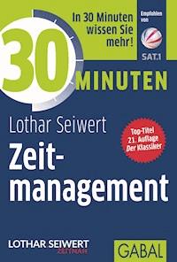 30 Minuten Zeitmanagement - Lothar Seiwert - E-Book