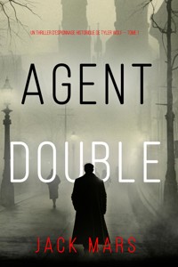 Agent Double (Un thriller d'espionnage historique de Tyler Wolf — Tome 1) - Jack Mars - kostenlos E-Book