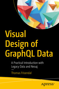Visual Design of GraphQL Data - Thomas Frisendal - E-Book