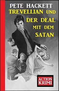 Trevellian und der Deal mit dem Satan: Action Krimi - Pete Hackett - E-Book