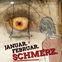 Januar Februar Schmerz - C. Kanbach - Hörbuch