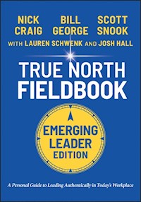 True North Fieldbook, Emerging Leader Edition - Bill George - E-Book