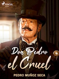Don Pedro el Cruel - Pedro Muñoz Seca - E-Book