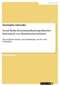 Social Media als kommunikationspolitisches Instrument von Handelsunternehmen - Christopher Schroeder - E-Book