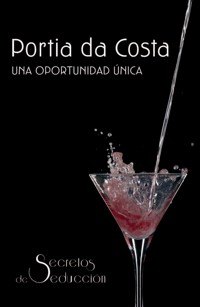 Una oportunidad única - Portia Da Costa - E-Book