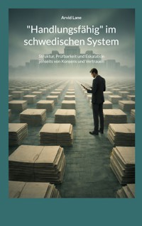 "Handlungsfähig" im schwedischen System - Arvid Lane - E-Book