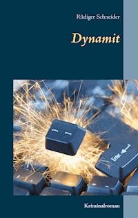 Dynamit - Rüdiger Schneider - E-Book