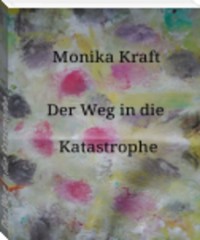 Der Weg in die Katastrophe. - Anonym - E-Book