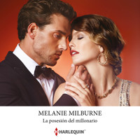 La posesión del millonario - Melanie Milburne - Hörbuch