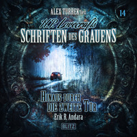 H. P. Lovecrafts Schriften des Grauens - Folge 14: Hinaus durch die zweite Tür - Erik R. Andara - Hörbuch