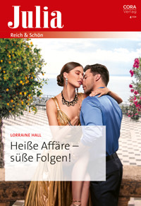 Heiße Affäre – süße Folgen! - Lorraine Hall - E-Book