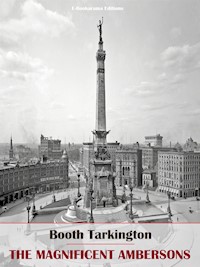 The Magnificent Ambersons - Booth Tarkington - E-Book