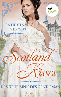 Scotland Kisses - Das Geheimnis des Gentleman - Patricia Veryan - E-Book