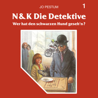 N&K Die Detektive, Folge 1: Wer hat den schwarzen Hund geseh'n? - Jo Pestum - Hörbuch