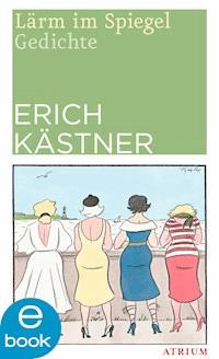 Lärm im Spiegel - Kästner Erich - E-Book