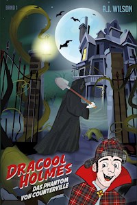 Dracool Holmes - A.J. Wilson - E-Book