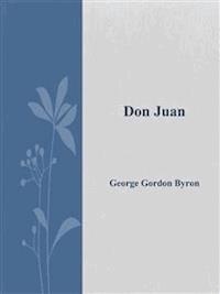 Don Juan - George Gordon Byron - E-Book