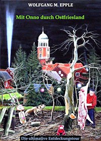 Mit Onno durch Ostfriesland - Wolfgang Manfred Epple - E-Book