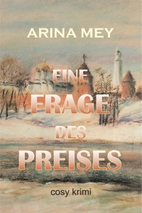 Eine Frage des Preises - Arina Mey - E-Book