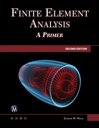 Finite Element Analysis - Sarhan M. Musa - E-Book