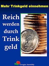 Mehr Trinkgeld einnehmen - Georgius Anastolsky - E-Book
