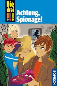 Die drei !!!, 40, Achtung, Spionage! (drei Ausrufezeichen) - Henriette Wich - E-Book