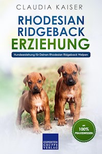 Rhodesian Ridgeback Erziehung - Claudia Kaiser - E-Book