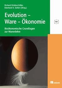 Evolution-Ware-Ökonomie - Richard Kiridus-Göller - E-Book