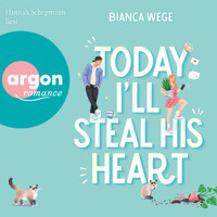 Today I'll steal his heart - Today, Band 2 (Ungekürzte Lesung) - Bianca Wege - Hörbuch