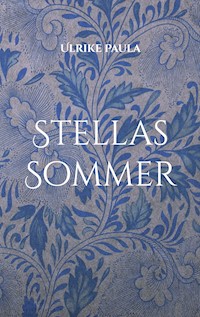 Stellas Sommer - Ulrike Paula - E-Book