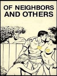 Of Neighbors And Others (Vintage Erotic Novel) - Anju Quewea - E-Book